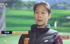 U17女足张克璨：外国球员看着比视频里壮，我们对抗吃亏太多
